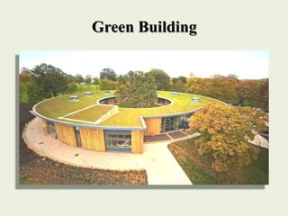 Green Building
 