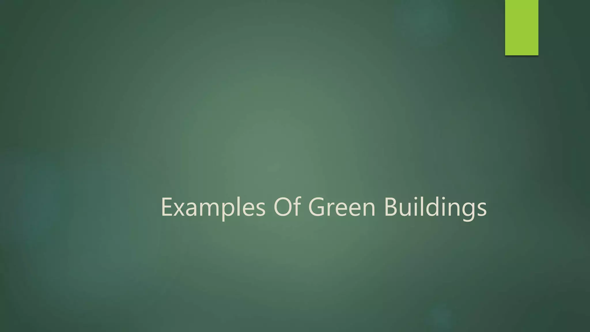 Examples Of Green Buildings
 