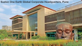Suzlon One Earth Global Corporate Headquarters, Pune
 