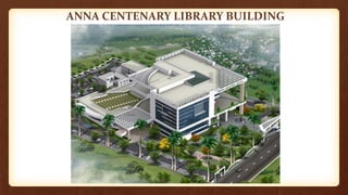 ANNA CENTENARY LIBRARY BUILDING
 