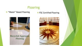 Flooring
 “Waste” Based Flooring  FSC Certified Flooring
19
 