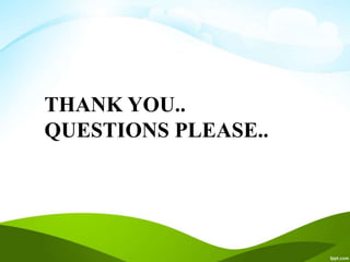 THANK YOU..
QUESTIONS PLEASE..
 
