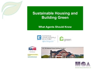 Sustainable Housing and Building Green What Agents Should Know 