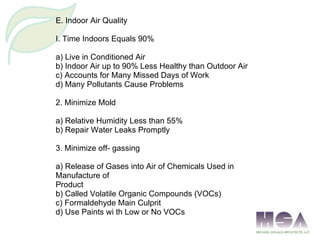 E. Indoor Air Quality I. Time Indoors Equals 90% a) Live in Conditioned Air b) Indoor Air up to 90% Less Healthy than Outd...