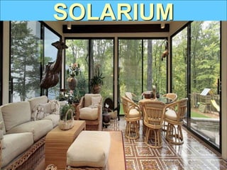 SOLARIUM
 
