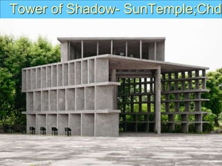 Tower of Shadow- SunTemple;Chd.
 