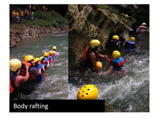 Body rafting