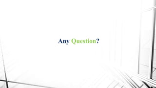 Any Question?
 