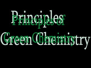 The 12 Principles of Green Chemistry 
1. Prevention of Waste or by-products 
http://www.igd.com/wasteprevention 
9 
 