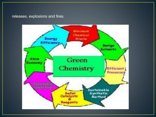 releases, explosions and fires. 
 