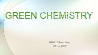 NAME : Vikram singh
M.Sc-3/ paper
 