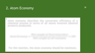2. Atom Economy
•  
28
 