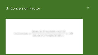 3. Conversion Factor
•  
31
 
