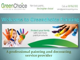 A professional painting and decorating
service provider
 