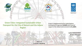 Green Cities: Integrated Sustainable Urban Transport for the City of Batumi and the Adjara Region