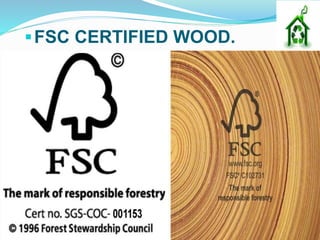 FSC CERTIFIED WOOD.
 