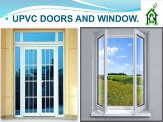  UPVC DOORS AND WINDOW.
 