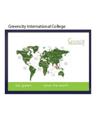 Greencity International College
 