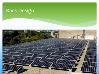 Rack Design
15
 