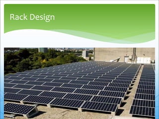 Rack Design
15
 