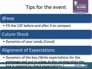 Tips for the event
 
