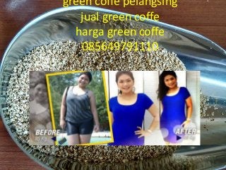 green coffe pelangsing
jual green coffe
harga green coffe
085649791110
 