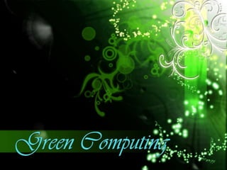 Green Computing 