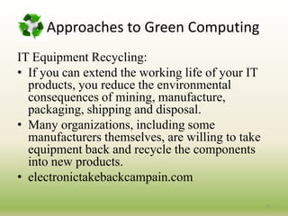       How Computing Harm EnvironmentIncrease in power, cooling and space for data center.2007-$4.5 billion of electricity2011-$7.4 billion of electricity(25 power plants)2011-Double CO2 output ( 62 million metric tons)5