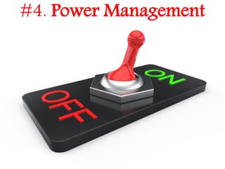 #4. Power Management
 