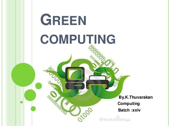 Benefits Of Green Computing / Green Computing - Comp1220 Assignment 2 ...