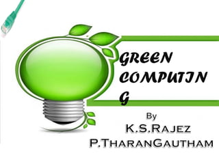 1q`
GREEN
COMPUTIN
G
 