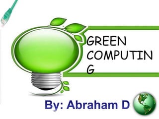GREEN
COMPUTIN
G
1
 