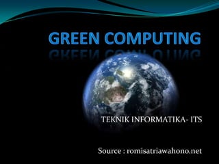 TEKNIK INFORMATIKA- ITS

Source : romisatriawahono.net

 