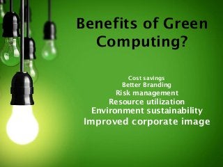 How to
Implement
Green
Computing?
 