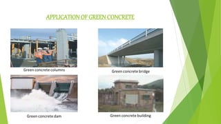 APPLICATION OF GREEN CONCRETE
 