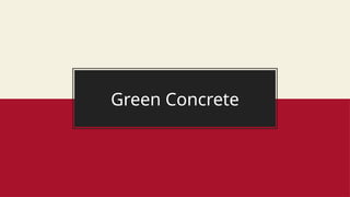 Introduction of Green Concrete in Construction Industry | PPTX