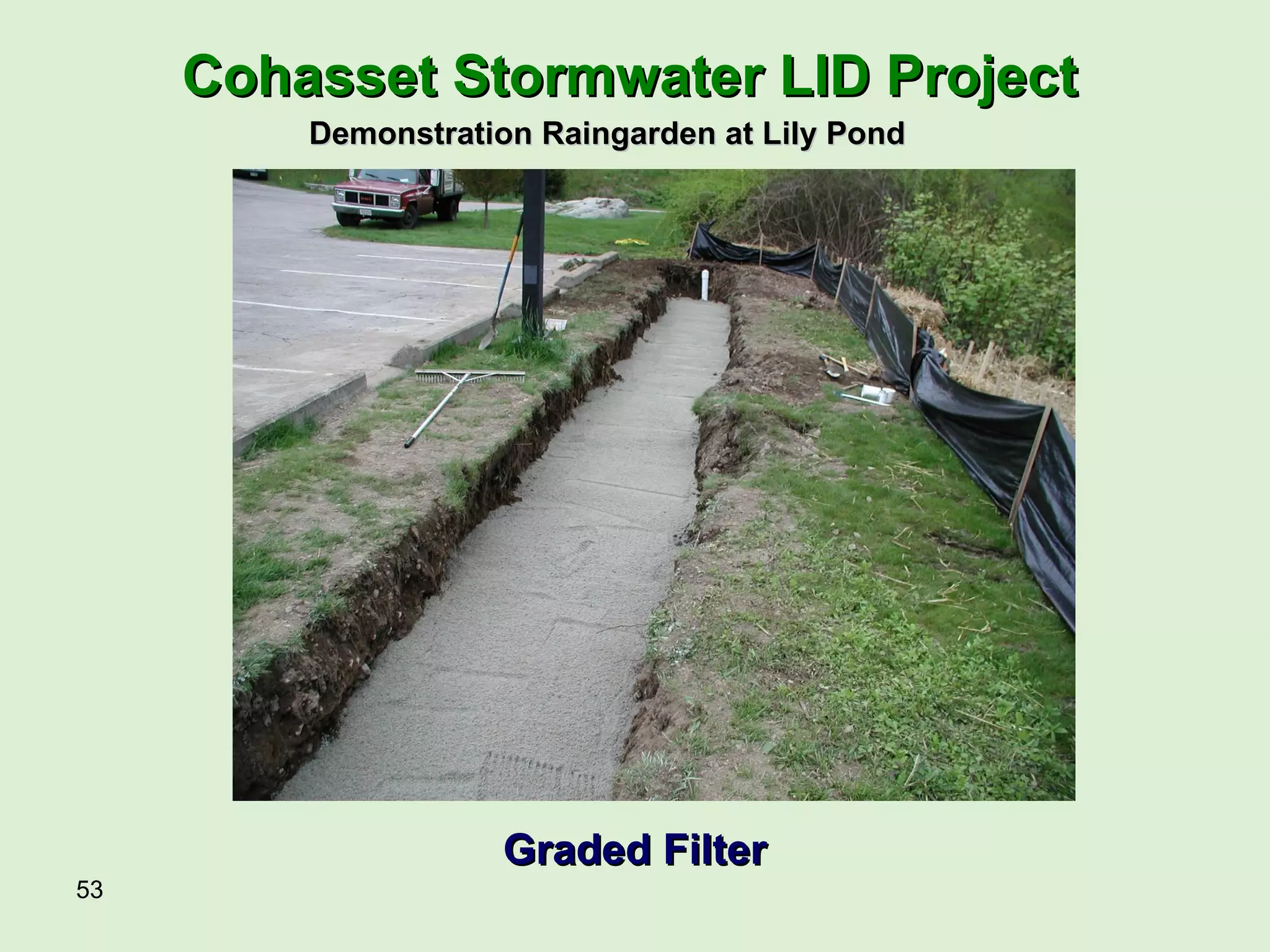 Cohasset Stormwater LID Project Demonstration Raingarden at Lily Pond Graded Filter 