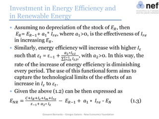 Investment in Energy Efficiency and
in Renewable Energy

Giovanni Bernardo – Giorgos Galanis - New Economics Foundation

 