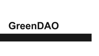 GreenDAO