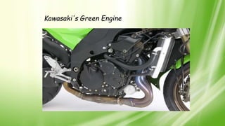 Kawasaki's Green Engine
 