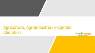  Mesa de Trabajo Agroindustrias - Articulación Empresarial para Acción Climática