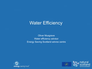 Water Efficiency Oliver Musgrave Water efficiency advisor Energy Saving Scotland advice centre 