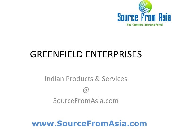 Greenfield enterprises source fromasia