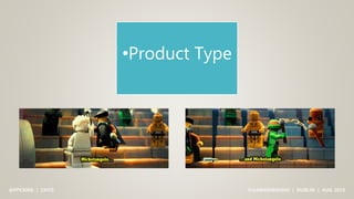 •Product Type
 