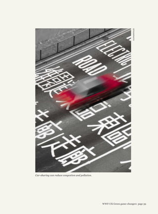iSTOCKPHOTO
Car-sharing can reduce congestion and pollution.
WWF-UK Green game-changers page 39
 
