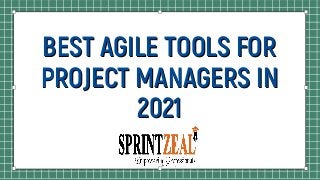 BEST AGILE TOOLS FOR
BEST AGILE TOOLS FOR
PROJECT MANAGERS IN
PROJECT MANAGERS IN
2021
2021




 