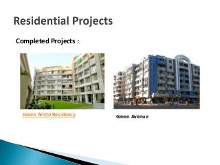 Completed Projects :
Green Aristo Residency Green Avenue
 