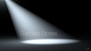 Success Stories 
 
