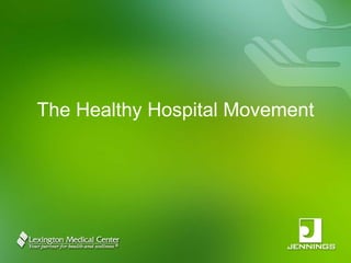 The Healthy Hospital Movement 