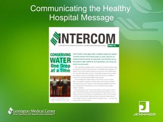 Communicating the Healthy  Hospital Message 